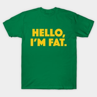 Hello, I'm Fat T-Shirt